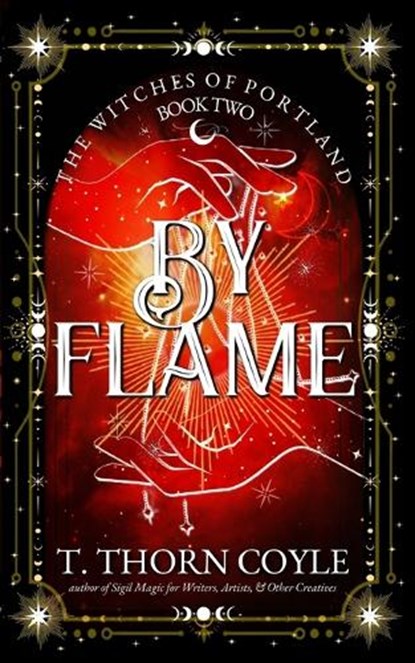 By Flame, T Thorn Coyle - Paperback - 9781946476067