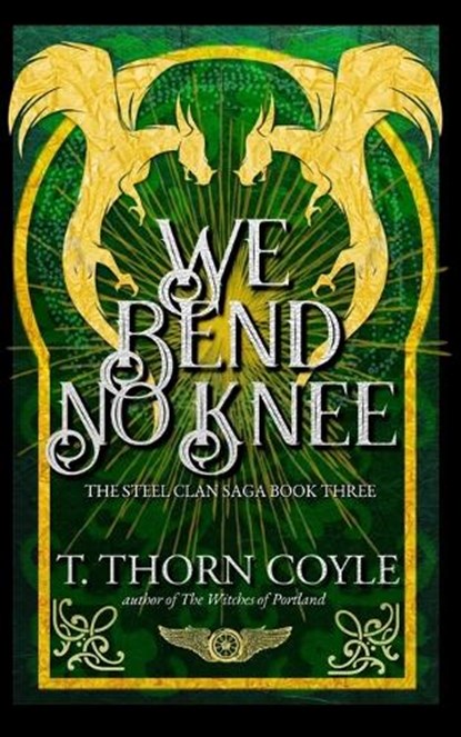 We Bend No Knee, T Thorn Coyle - Paperback - 9781946476258
