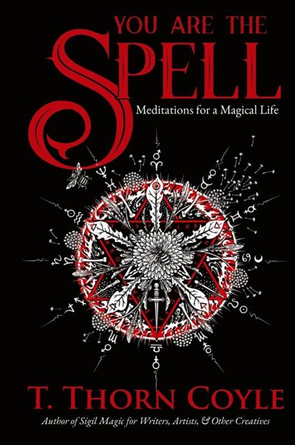 You Are the Spell, T Thorn Coyle - Gebonden - 9781946476500