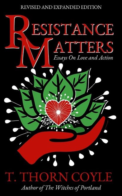 Resistance Matters, T. Thorn Coyle - Paperback - 9781946476562