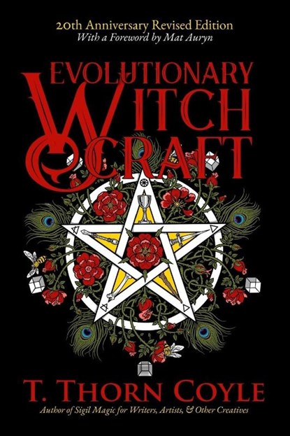 Evolutionary Witchcraft 20th Anniversary Revised Edition, T. Thorn Coyle - Paperback - 9781946476593