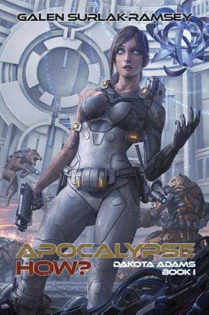 Apocalypse How?, Galen Surlak-Ramsey - Paperback - 9781946501141