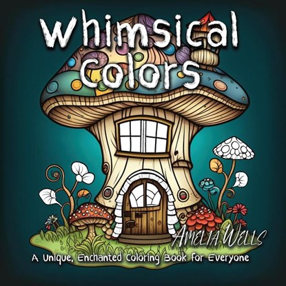 Whimsical Colors, Amelia Wells - Paperback - 9781946501639