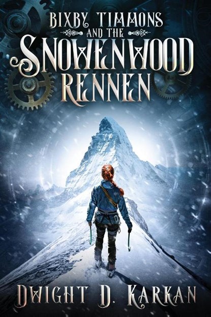 Bixby Timmons and the Snowenwood Rennen, Dwight Karkan - Paperback - 9781946501677