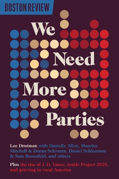 We Need More Parties, Lee Drutman - Paperback - 9781946511898