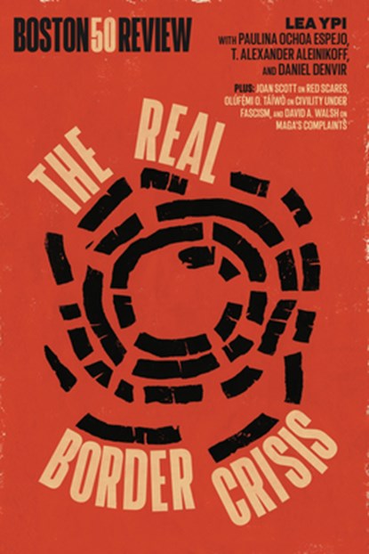 The Real Border Crisis, Lea Ypi - Paperback - 9781946511997