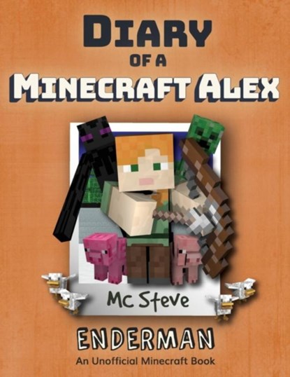 Diary of a Minecraft Alex, MC Steve - Paperback - 9781946525253