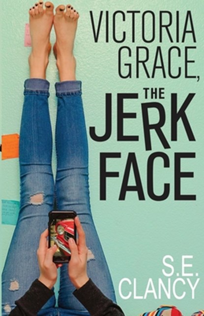 Victoria Grace, the Jerkface, S E Clancy - Paperback - 9781946531650