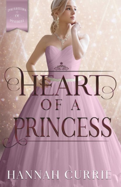 Heart of a Princess, Hannah Currie - Paperback - 9781946531841