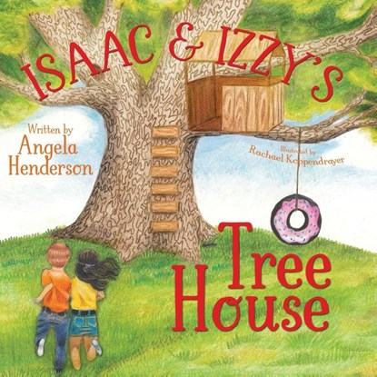 Isaac and Izzy's Tree House, Angela Henderson - Paperback - 9781946531940
