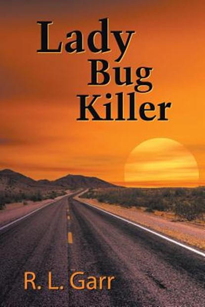 Lady Bug Killer, R L Garr - Paperback - 9781946539731