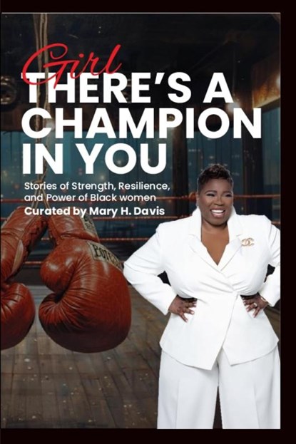 Girl, There's A Champion In You, Mary H. Davis - Paperback - 9781946566348