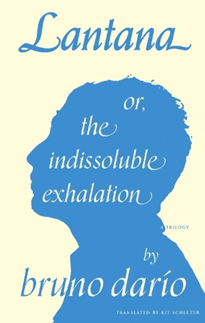 Lantana or, the Indissoluble Exhalation, bruno dario - Paperback - 9781946604163