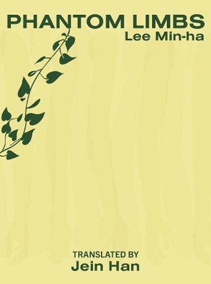 Phantom Limbs, Lee Min-ha - Paperback - 9781946604354
