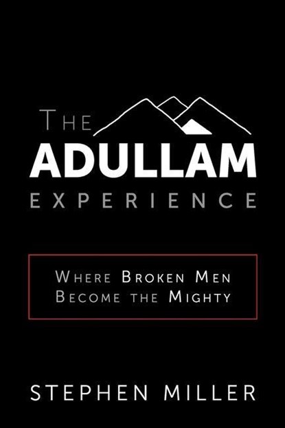The Adullam Experience, Stephen Miller - Paperback - 9781946615596