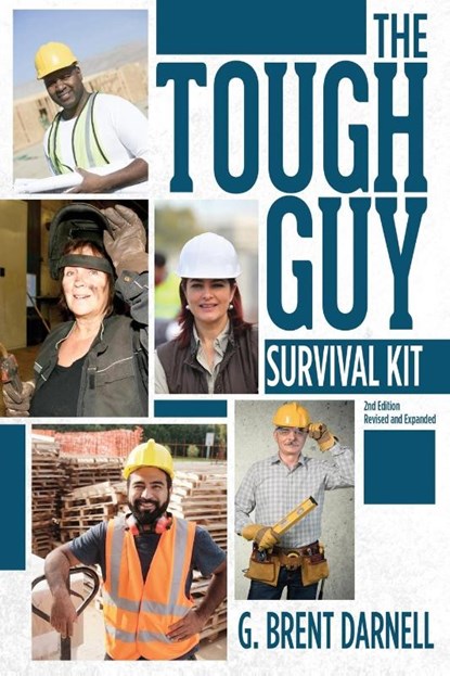 The Tough Guy Survival Kit, G Brent Darnell - Paperback - 9781946637109