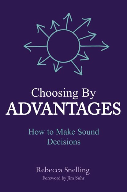 Choosing By Advantages, Rebecca Snelling - Paperback - 9781946637338