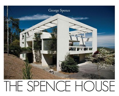 The Spence House, George Spence - Gebonden - 9781946637390