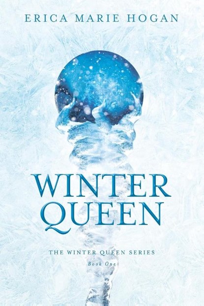 Winter Queen, Erica Marie Hogan - Paperback - 9781946638533