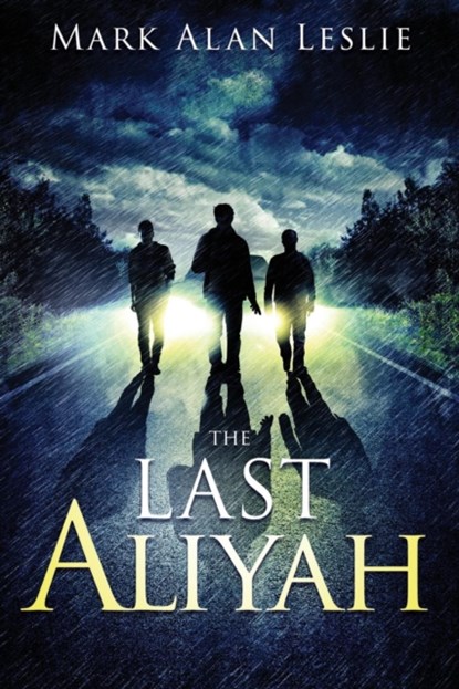 The Last Aliyah, Mark Alan Leslie - Paperback - 9781946638885