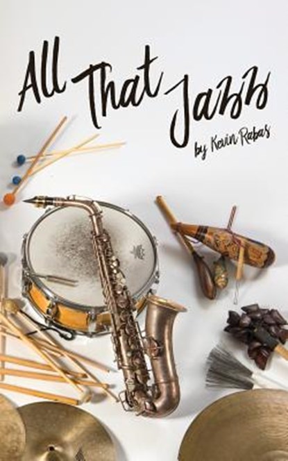 All That Jazz, Kevin Rabas - Paperback - 9781946642073
