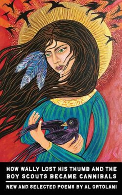 How Wally Lost His Thumb and the Boy Scouts Became Cannibals, Al Ortolani - Paperback - 9781946642882