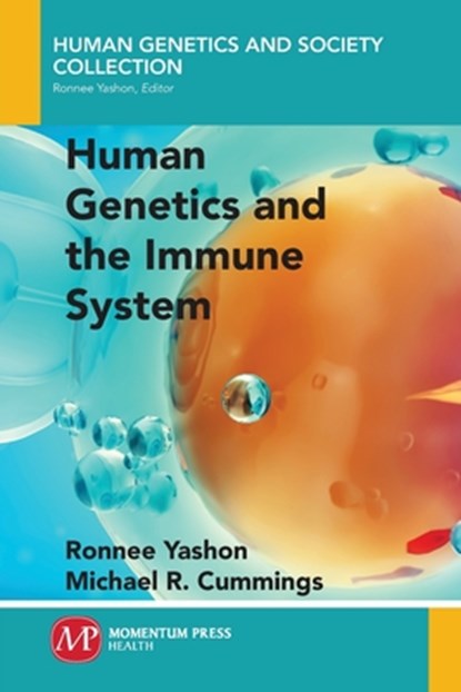 Human Genetics and the Immune System, Ronnee Yashon ; Michael R. Cummings - Paperback - 9781946646569