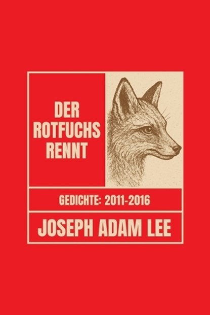Der Rotfuchs rennt, Joseph Adam Lee - Paperback - 9781946673121