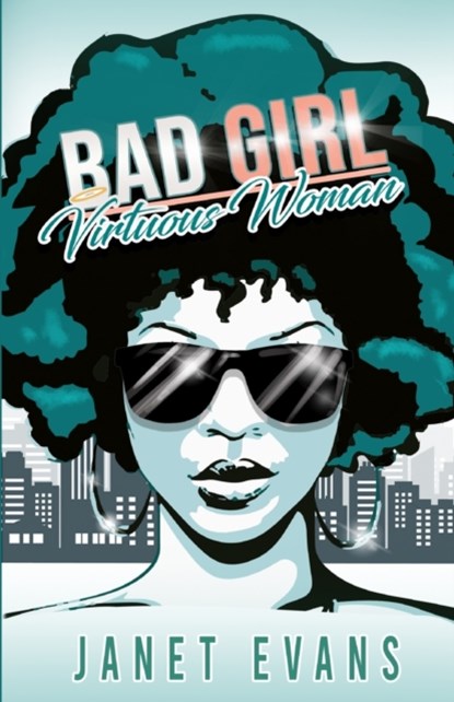 Bad Girl Virtuous Woman, Janet Evans - Paperback - 9781946683366