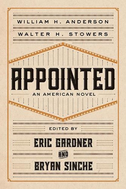 Appointed, William H. Anderson ; Walter H. Stowers - Gebonden - 9781946684394