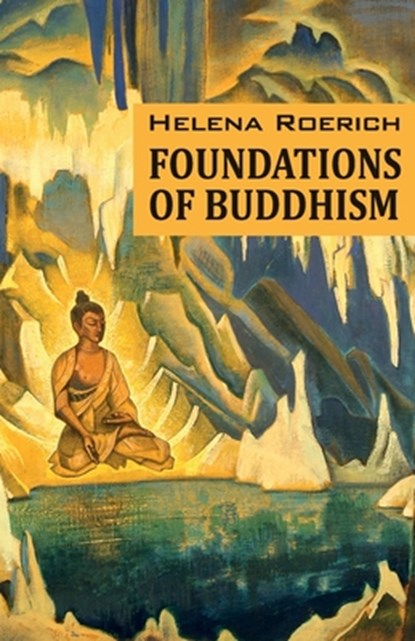 Foundations of Buddhism, Helena Roerich - Paperback - 9781946742933