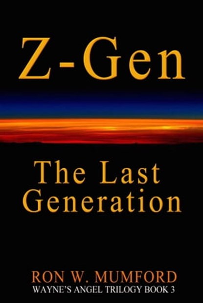 Z-Gen: The Last Generation, Ron W. Mumford - Ebook - 9781946743411