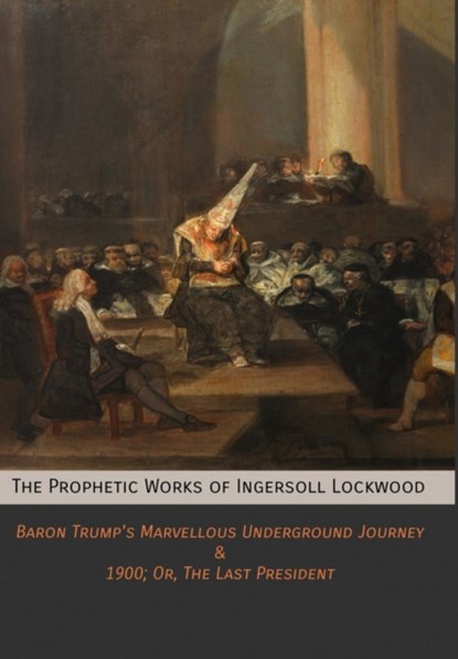 The Prophetic Works of Ingersoll Lockwood, Ingersoll Lockwood - Gebonden - 9781946774132