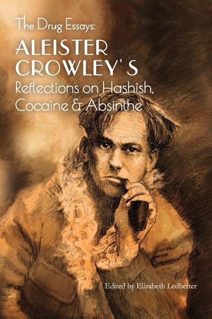 The Drug Essays, Aleister Crowley - Paperback - 9781946774712