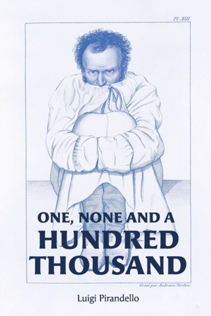 One, None and a Hundred Thousand, Luigi Pirandello - Paperback - 9781946774743