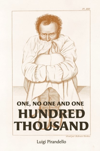One, No One, and One Hundred Thousand, Luigi Pirandello - Paperback - 9781946774774