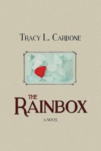The Rainbox, Tracy L Carbone - Paperback - 9781946808011