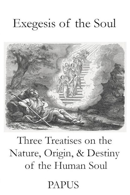 Exegesis of the Soul, Papus - Paperback - 9781946814005