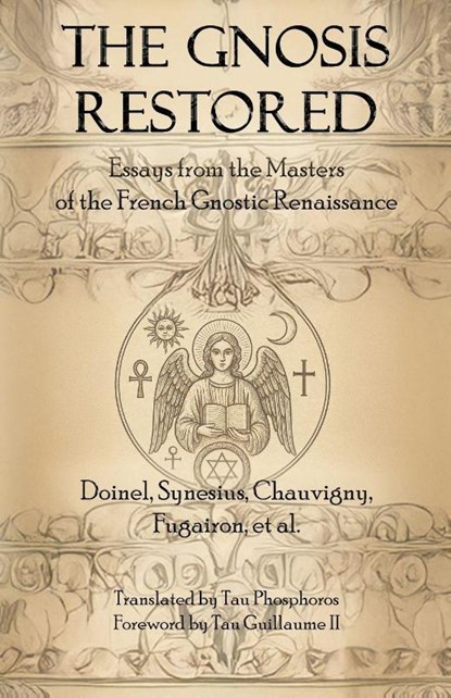 The Gnosis Restored, Tau Phosphoros - Paperback - 9781946814159