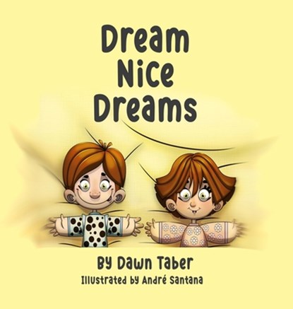 Dream Nice Dreams, Dawn Taber - Gebonden - 9781946875600