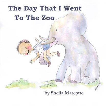 The Day That I Went To The Zoo, Sheila Marcotte - Paperback - 9781946908834