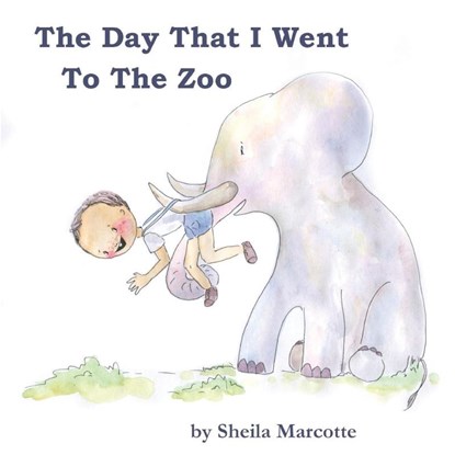 The Day That I Went To The Zoo, Sheila Marcotte - Paperback - 9781946908834