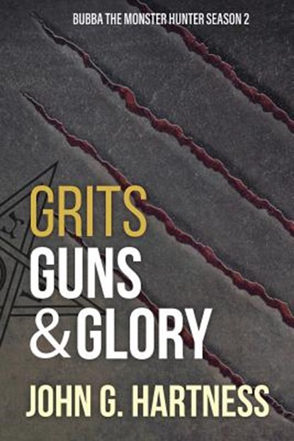Grits, Guns, & Glory, John G Hartness - Paperback - 9781946926203