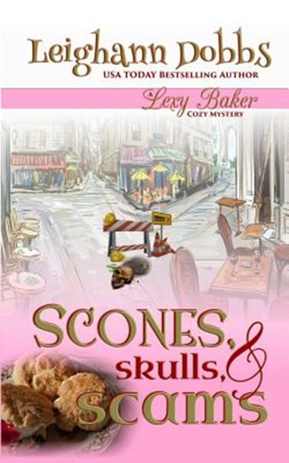 Scones, Skulls & Scams, Leighann Dobbs - Paperback - 9781946944122