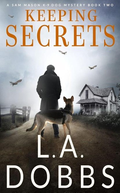 Keeping Secrets, L. A. Dobbs - Paperback - 9781946944146