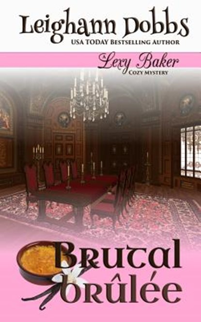 Brutal Brûlée, Leighann Dobbs - Paperback - 9781946944191