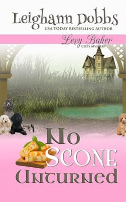 No Scone Unturned, Leighann Dobbs - Paperback - 9781946944207