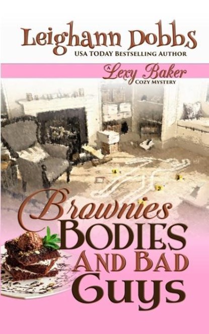 Brownies, Bodies and Bad Guys, Leighann Dobbs - Paperback - 9781946944412