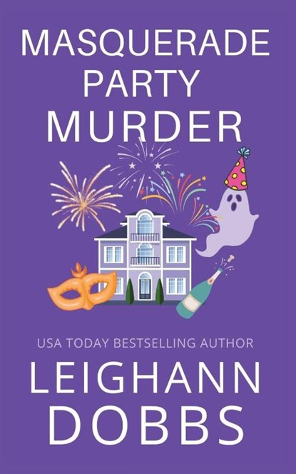 Masquerade Party Murder, Leighann Dobbs - Paperback - 9781946944856