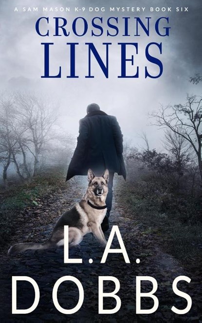 Crossing Lines, L. A. Dobbs - Paperback - 9781946944917